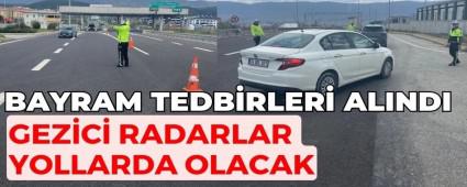 GEZ�C� RADARLAR YOLLARDA OLACAK