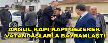 AKG�L KAPI KAPI GEZEREK VATANDA�LARLA BAYRAMLA�TI