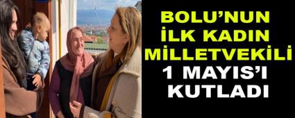 BOLU\'NUN �LK KADIN M�LLETVEK�L�, 1 MAYIS\'I KUTLADI