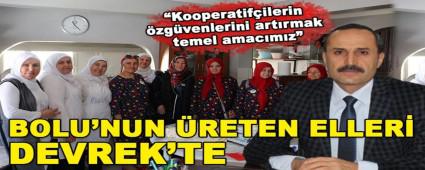 BOLU\'NUN �RETEN ELLER� DEVREK\'TE