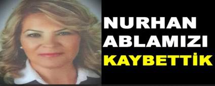 NURHAN ABLAMIZI KAYBETT�K