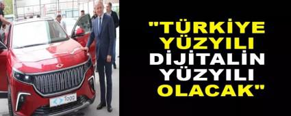 �T�rkiye y�zy�l�, dijitalin y�zy�l� olacak�