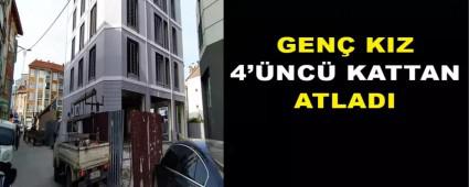 GEN� KIZ 4\'�NC� KATTAN ATLADI