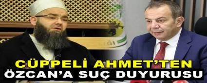 C�PPEL� AHMET\'TEN  �ZCAN\'A SU� DUYURUSU