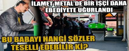 �LAMET METAL\'DE B�R ���� DAHA EBED�YETE U�URLANDI