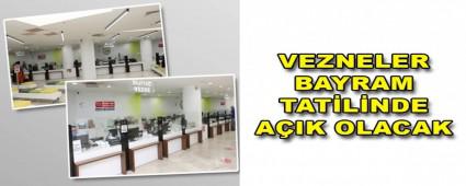 VEZNELER BAYRAM TAT�L�NDE A�IK OLACAK