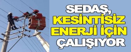 SEDA�, KES�NT�S�Z ENERJ� ���N �ALI�IYOR