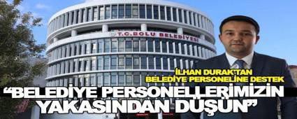 �LHAN DURAK\'TAN BELED�YE PERSONEL�NE DESTEK