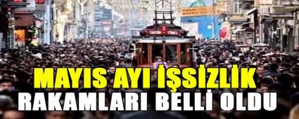 MAYIS AYI ��S�ZL�K RAKAMLARI BELL� OLDU