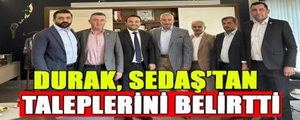 DURAK, SEDA�\'TAN TALEPLER�N� BEL�RTT�