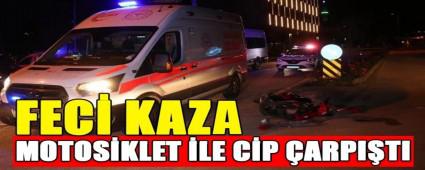 FEC� KAZA: MOTOS�KLET �LE C�P �ARPI�TI