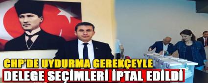 CHP\'DE UYDURMA GEREK�EYLE DELEGE SE��MLER� �PTAL ED�LD�