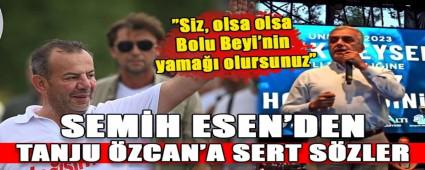 SEM�H ESEN\'DEN, TANJU �ZCAN\'A SERT S�ZLER