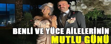 BENL� VE YŪCE A�LELER�N�N MUTLU GŪNŪ