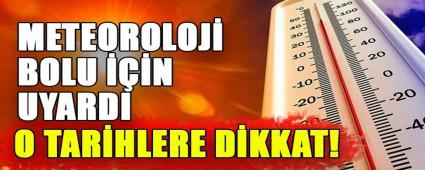 METEOROLOJ� BOLU ���N UYARDI