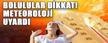 BOLULULAR D�KKAT!  METEOROLOJ� UYARDI