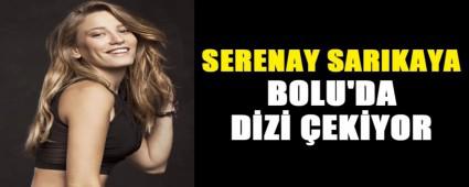 SERENAY SARIKAYA BOLU\'DA D�Z� �EK�YOR...
