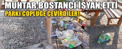 MUHTAR BOSTANCI �SYAN ETT�  PARKI ��PL��E �EV�RD�LER!