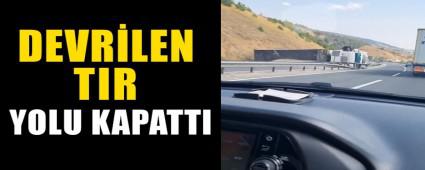 DEVR�LEN TIR YOLU KAPATTI