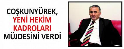 CO�KUNY�REK, YEN� HEK�M KADROLARI M�JDES�N� VERD�
