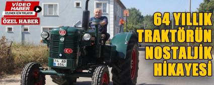 64 YILLIK TRAKT�R�N  NOSTALJ�K H�KAYES�