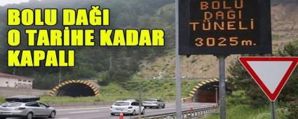 BOLU DA�I O TAR�HE KADAR KAPALI