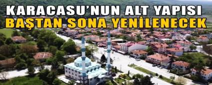 KARACASU\'NUN ALT YAPISI BA�TAN SONA YEN�LENECEK