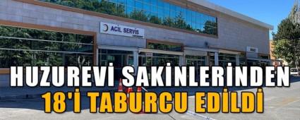 HUZUREV� SAK�NLER�NDEN 18\'� TABURCU ED�LD�