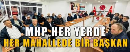 MHP HER YERDE  HER MAHALLEDE B�R BA�KAN   
