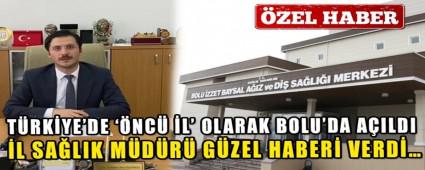 T�RK�YE\'DE ��NC� �L\' OLARAK BOLU\'DA A�ILDI