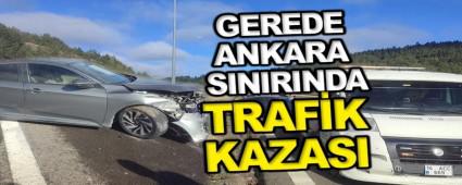 Gerede-Ankara s�n�r�nda trafik kazas�