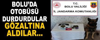 Bolu\'da otob�s� durdurdular, g�zalt�na ald�lar�