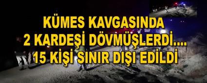 K�MES KAVGASINDA 2 KARDE�� D�VM��LERD�, SINIR DI�I ED�LD�LER