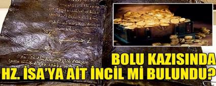 Bolu kaz�s�nda Hz. �sa\'ya ait �ncil mi bulundu?