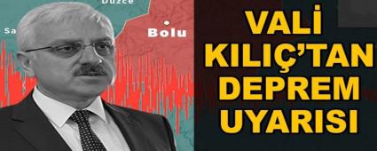 VAL� ERKAN KILI� DEPREM UYARISI