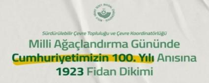 100. Y�l an�s�na 1923 fidan dikildi