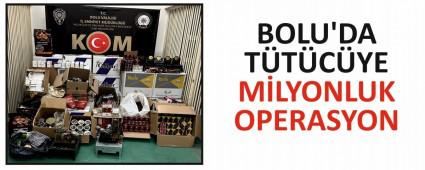 BOLU\'DA T�T�C�YE M�LYONLUK OPERASYON