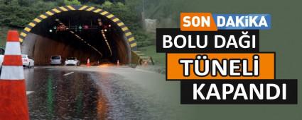 BOLU DA�I T�NEL� KAPANDI