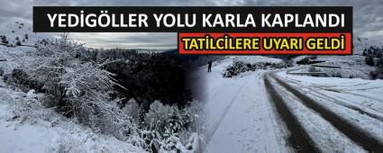 YED�G�LLER YOLU KARLA KAPLANDI, TAT�LC�LERE UYARI GELD�