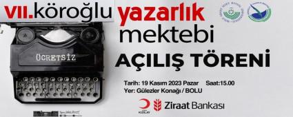 7. K�RO�LU YAZARLIK MEKTEB� A�ILI� T�REN�