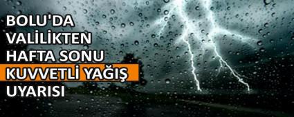 BOLU\'DA VAL�L�KTEN HAFTA SONU KUVVETL� YA�I� UYARISI