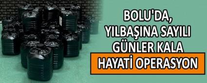 BOLU\'DA, YILBA�INA SAYILI G�NLER KALA HAYAT� OPERASYON