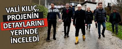 VAL� KILI�, PROJEN�N DETAYLARINI YER�NDE �NCELED�