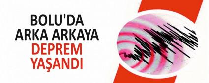 BOLU\'DA ARKA ARKAYA DEPREM YA�ANDI