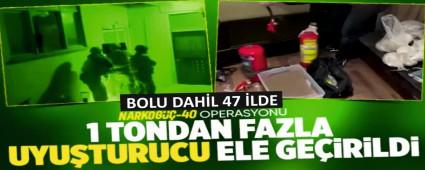 47 ilde e� zamanl� �NARKOG��-40� Operasyonu
