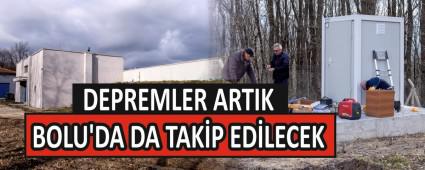 DEPREMLER ARTIK BOLU\'DA DA TAK�P ED�LECEK