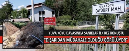 YUVA K�Y� DAVASINDA SANIKLAR �LK KEZ KONU�TU