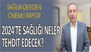 SA�LIK-DER\'DEN �NEML� RAPOR