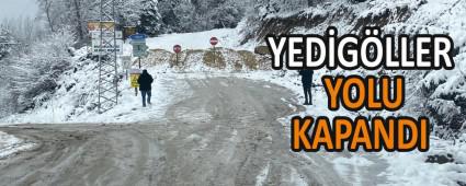 YED�G�LLER YOLU KAPANDI