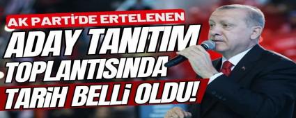 AK Parti\'nin \'Aday Tan�t�m Toplant�s�\'n�n tarihi belli oldu